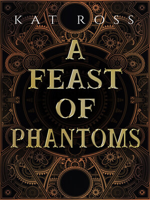 cover image of A Feast of Phantoms